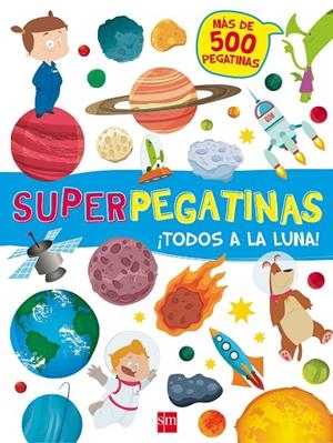 SUPERPEGATINAS¡TODOS A LA LUNA! | 9788467592139 | LIBRI, DE AGOSTINI | Llibreria Ombra | Llibreria online de Rubí, Barcelona | Comprar llibres en català i castellà online