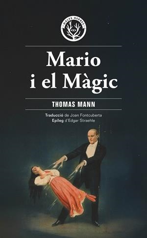 MARIO I EL MÀGIC | 9788412910940 | MANN, THOMAS | Llibreria Ombra | Llibreria online de Rubí, Barcelona | Comprar llibres en català i castellà online