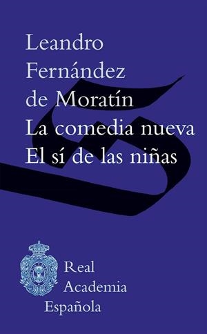 LA COMEDIA NUEVA / EL SÍ DE LAS NIÑAS | 9788467046243 | FERNÁNDEZ DE MORATÍN, LEANDRO | Llibreria Ombra | Llibreria online de Rubí, Barcelona | Comprar llibres en català i castellà online