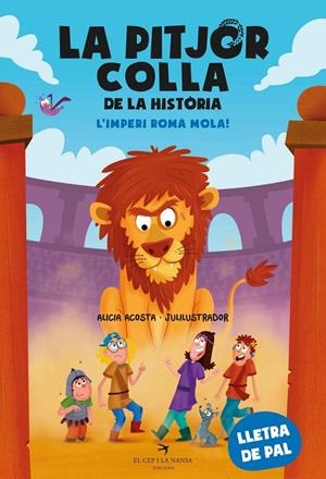 LA PITJOR COLLA DE LA HISTÒRIA. L’IMPERI ROMÀ MOLA! | 9788419747655 | ACOSTA, ALICIA | Llibreria Ombra | Llibreria online de Rubí, Barcelona | Comprar llibres en català i castellà online