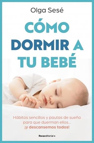 CÓMO DORMIR A TU BEBÉ | 9788410096141 | SESÉ, OLGA | Llibreria Ombra | Llibreria online de Rubí, Barcelona | Comprar llibres en català i castellà online