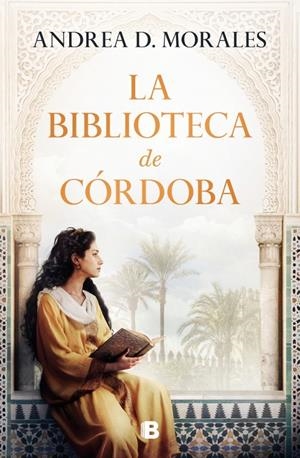 LA BIBLIOTECA DE CÓRDOBA | 9788466680400 | D. MORALES, ANDREA | Llibreria Ombra | Llibreria online de Rubí, Barcelona | Comprar llibres en català i castellà online
