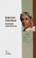 INVITACIÓ A LA SAVIESA | 9788482564500 | PANIKKAR, RAIMON | Llibreria Ombra | Llibreria online de Rubí, Barcelona | Comprar llibres en català i castellà online