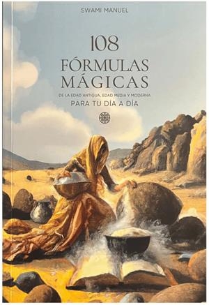 108 FÓRMULAS MÁGICAS | 9788412704860 | SWAMI, MANUEL | Llibreria Ombra | Llibreria online de Rubí, Barcelona | Comprar llibres en català i castellà online