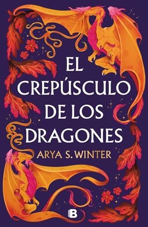 EL CREPÚSCULO DE LOS DRAGONES | 9788466681094 | S. WINTER, ARYA | Llibreria Ombra | Llibreria online de Rubí, Barcelona | Comprar llibres en català i castellà online
