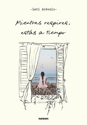 MIENTRAS RESPIRES, ESTÁS A TIEMPO | 9788419441249 | ARÉVALO (@CONAMOR.LETI), LETICIA | Llibreria Ombra | Llibreria online de Rubí, Barcelona | Comprar llibres en català i castellà online