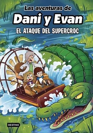 LAS AVENTURAS DE DANI Y EVAN 11. EL ATAQUE DEL SUPERCROC | 9788408297925 | LAS AVENTURAS DE DANI Y EVAN | Llibreria Ombra | Llibreria online de Rubí, Barcelona | Comprar llibres en català i castellà online