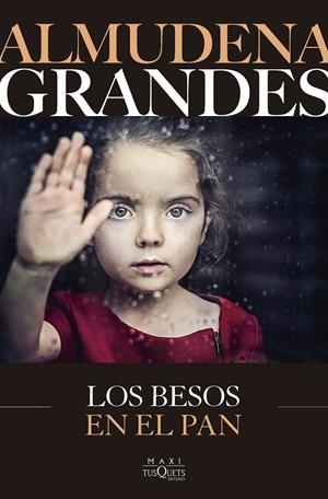 LOS BESOS EN EL PAN | 9788411075640 | GRANDES, ALMUDENA | Llibreria Ombra | Llibreria online de Rubí, Barcelona | Comprar llibres en català i castellà online