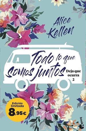 TODO LO QUE SOMOS JUNTOS (DEJA QUE OCURRA, 2) | 9788408298632 | KELLEN, ALICE | Llibreria Ombra | Llibreria online de Rubí, Barcelona | Comprar llibres en català i castellà online