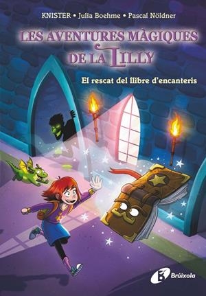 LES AVENTURES MÀGIQUES DE LA LILLY, 1. EL RESCAT DEL LLIBRE D'ENCANTERIS | 9788413494425 | KNISTER/BOHEME, JULIA | Llibreria Ombra | Llibreria online de Rubí, Barcelona | Comprar llibres en català i castellà online