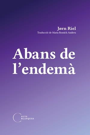 ABANS DE L'ENDEMÀ | 9788412765540 | JØRN RIEL | Llibreria Ombra | Llibreria online de Rubí, Barcelona | Comprar llibres en català i castellà online