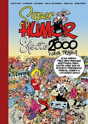 EFECTO 2000, ¡VAYA TRAJÍN! (SÚPER HUMOR MORTADELO) | 9788402430410 | IBÁÑEZ, FRANCISCO | Llibreria Ombra | Llibreria online de Rubí, Barcelona | Comprar llibres en català i castellà online
