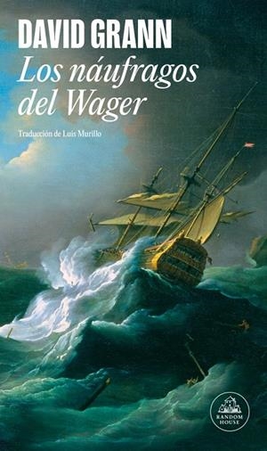 LOS NÁUFRAGOS DEL WAGER | 9788439744573 | GRANN, DAVID | Llibreria Ombra | Llibreria online de Rubí, Barcelona | Comprar llibres en català i castellà online