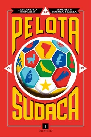 PELOTA SUDACA | 9788419581877 | PARADA, JERÓNIMO/SANTA MARÍA, ANDRÉS | Llibreria Ombra | Llibreria online de Rubí, Barcelona | Comprar llibres en català i castellà online
