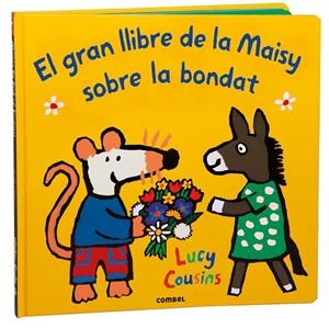 EL GRAN LLIBRE DE LA MAISY SOBRE LA BONDAT | 9788411582353 | COUSINS, LUCY | Llibreria Ombra | Llibreria online de Rubí, Barcelona | Comprar llibres en català i castellà online