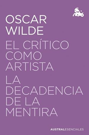 EL CRÍTICO COMO ARTISTA / LA DECADENCIA DE LA MENTIRA | 9788467076097 | WILDE, OSCAR | Llibreria Ombra | Llibreria online de Rubí, Barcelona | Comprar llibres en català i castellà online