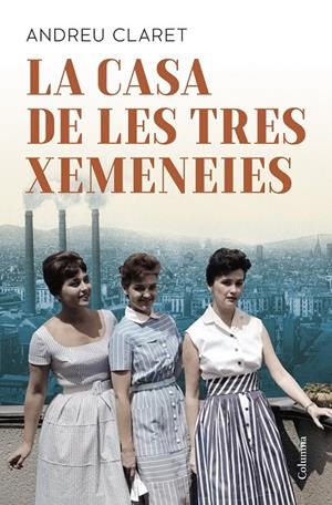 LA CASA DE LES TRES XEMENEIES | 9788466433037 | CLARET SERRA, ANDREU | Llibreria Ombra | Llibreria online de Rubí, Barcelona | Comprar llibres en català i castellà online