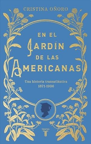 EN EL JARDÍN DE LAS AMERICANAS | 9788430626915 | OÑORO, CRISTINA | Llibreria Ombra | Llibreria online de Rubí, Barcelona | Comprar llibres en català i castellà online