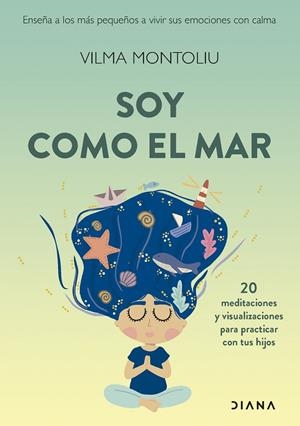 SOY COMO EL MAR | 9788411191876 | MONTOLIU ESTEBAN, VILMA | Llibreria Ombra | Llibreria online de Rubí, Barcelona | Comprar llibres en català i castellà online