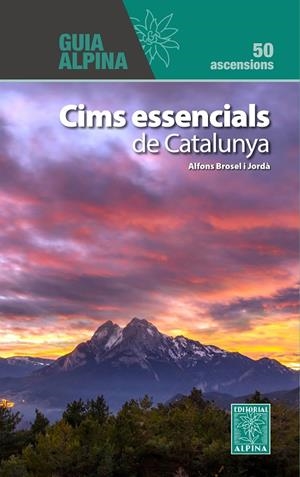 CIMS ESSENCIALS DE CATALUNYA | 9788470111518 | BROSEL I JORDÀ, ALFONS | Llibreria Ombra | Llibreria online de Rubí, Barcelona | Comprar llibres en català i castellà online