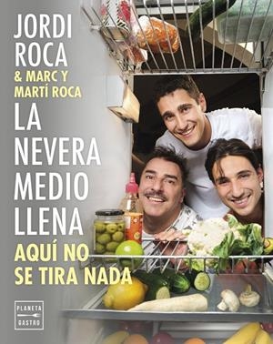 LA NEVERA MEDIO LLENA | 9788408297963 | ROCA, JORDI / ROCA, MARC / ROCA, MARTÍ | Llibreria Ombra | Llibreria online de Rubí, Barcelona | Comprar llibres en català i castellà online