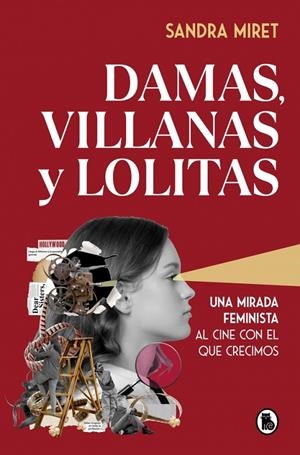 DAMAS, VILLANAS Y LOLITAS | 9788402430243 | MIRET, SANDRA | Llibreria Ombra | Llibreria online de Rubí, Barcelona | Comprar llibres en català i castellà online