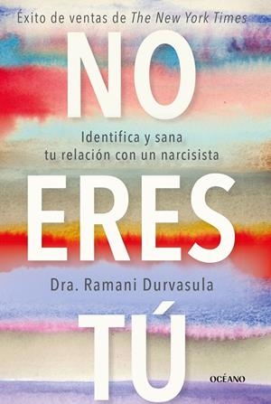 NO ERES TÚ | 9788449461361 | DURVASULA, RAMANI | Llibreria Ombra | Llibreria online de Rubí, Barcelona | Comprar llibres en català i castellà online