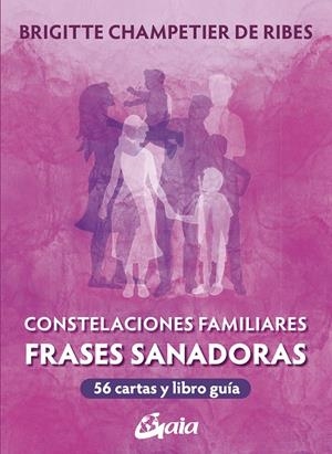 CONSTELACIONES FAMILIARES. FRASES SANADORAS | 9788411081405 | CHAMPETIER DE RIBES, BRIGITTE | Llibreria Ombra | Llibreria online de Rubí, Barcelona | Comprar llibres en català i castellà online