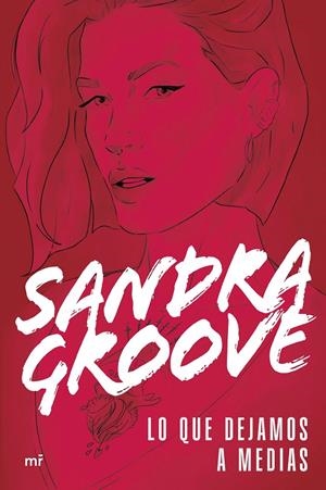 LO QUE DEJAMOS A MEDIAS | 9788427053403 | GROOVE, SANDRA | Llibreria Ombra | Llibreria online de Rubí, Barcelona | Comprar llibres en català i castellà online