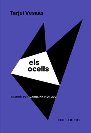 ELS OCELLS | 9788473294652 | VESAAS, TARJEI | Llibreria Ombra | Llibreria online de Rubí, Barcelona | Comprar llibres en català i castellà online