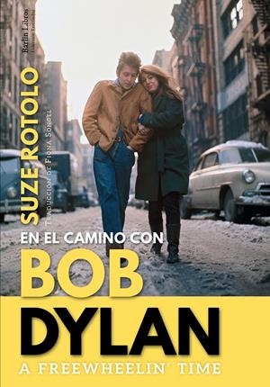 A FREEWHEELIN' TIME | 9788412022889 | ROTOLO, SUZE | Llibreria Ombra | Llibreria online de Rubí, Barcelona | Comprar llibres en català i castellà online