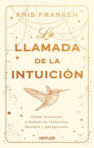 LA LLAMADA DE LA INTUICIÓN | 9788419656025 | FRANKEN, KRIS | Llibreria Ombra | Llibreria online de Rubí, Barcelona | Comprar llibres en català i castellà online