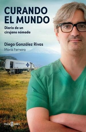 CURANDO EL MUNDO | 9788401036224 | GONZÁLEZ RIVAS, DIEGO/FERREIRA, MARÍA | Llibreria Ombra | Llibreria online de Rubí, Barcelona | Comprar llibres en català i castellà online