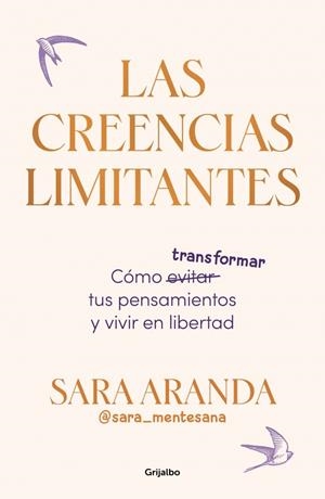LAS CREENCIAS LIMITANTES | 9788425368851 | ARANDA (@SARA_MENTESANA), SARA | Llibreria Ombra | Llibreria online de Rubí, Barcelona | Comprar llibres en català i castellà online