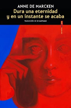 DURA UNA ETERNIDAD Y EN UN INSTANTE SE ACABA | 9788410249387 | DE MARCKEN, ANNE | Llibreria Ombra | Llibreria online de Rubí, Barcelona | Comprar llibres en català i castellà online