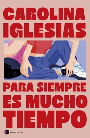 PARA SIEMPRE ES MUCHO TIEMPO | 9788410293519 | IGLESIAS, CAROLINA | Llibreria Ombra | Llibreria online de Rubí, Barcelona | Comprar llibres en català i castellà online