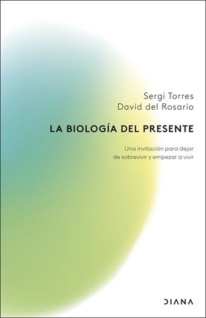 LA BIOLOGÍA DEL PRESENTE | 9788411192279 | TORRES, SERGI/ROSARIO, DAVID DEL | Llibreria Ombra | Llibreria online de Rubí, Barcelona | Comprar llibres en català i castellà online
