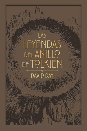 LAS LEYENDAS DEL ANILLO DE TOLKIEN | 9788445017869 | DAY, DAVID | Llibreria Ombra | Llibreria online de Rubí, Barcelona | Comprar llibres en català i castellà online