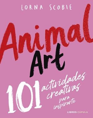 ANIMAL ART | 9788448042141 | SCOBIE, LORNA | Llibreria Ombra | Llibreria online de Rubí, Barcelona | Comprar llibres en català i castellà online