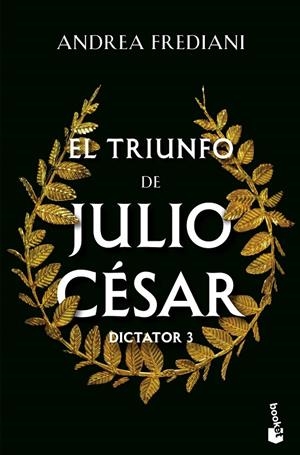 EL TRIUNFO DE JULIO CÉSAR (SERIE DICTATOR, 3) | 9788467076370 | FREDIANI, ANDREA | Llibreria Ombra | Llibreria online de Rubí, Barcelona | Comprar llibres en català i castellà online
