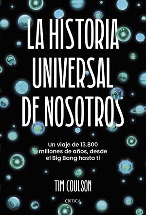 LA HISTORIA UNIVERSAL DE NOSOTROS | 9788491997276 | COULSON, TIM | Llibreria Ombra | Llibreria online de Rubí, Barcelona | Comprar llibres en català i castellà online