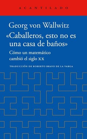 «CABALLEROS, ESTO NO ES UNA CASA DE BAÑOS» | 9788419958518 | VON WALLWITZ, GEORG | Llibreria Ombra | Llibreria online de Rubí, Barcelona | Comprar llibres en català i castellà online