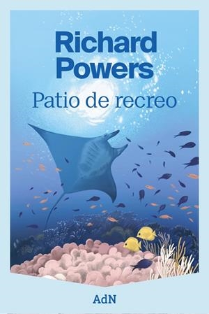 PATIO DE RECREO | 9788410138780 | POWERS, RICHARD | Llibreria Ombra | Llibreria online de Rubí, Barcelona | Comprar llibres en català i castellà online