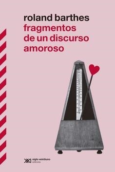 FRAGMENTOS DE UN DISCURSO AMOROSO | 9788432321146 | BARTHES, ROLAND | Llibreria Ombra | Llibreria online de Rubí, Barcelona | Comprar llibres en català i castellà online