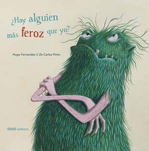 ¿HAY ALGUIEN MÁS FEROZ QUE YO? | 9788498717341 | FERNANDES, HUGO | Llibreria Ombra | Llibreria online de Rubí, Barcelona | Comprar llibres en català i castellà online
