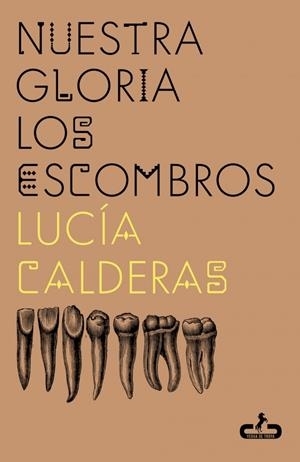 NUESTRA GLORIA LOS ESCOMBROS | 9788417417802 | CALDERAS, LUCÍA | Llibreria Ombra | Llibreria online de Rubí, Barcelona | Comprar llibres en català i castellà online