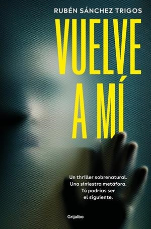 VUELVE A MÍ | 9788425369827 | SÁNCHEZ TRIGOS, RUBÉN | Llibreria Ombra | Llibreria online de Rubí, Barcelona | Comprar llibres en català i castellà online