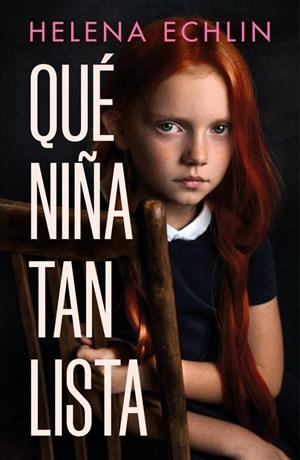 QUÉ NIÑA TAN LISTA | 9788425361029 | ECHLIN, HELENA | Llibreria Ombra | Llibreria online de Rubí, Barcelona | Comprar llibres en català i castellà online