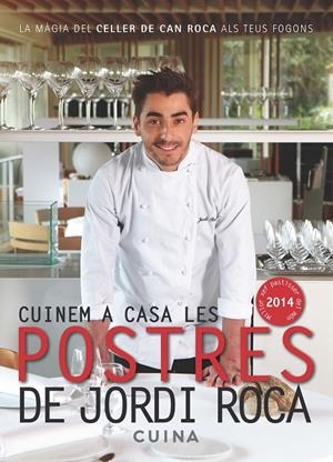 CUINEM A CASA LES POSTRES DE JORDI ROCA | 9788415642435 | ROCA I FONTANÉ, JORDI | Llibreria Ombra | Llibreria online de Rubí, Barcelona | Comprar llibres en català i castellà online
