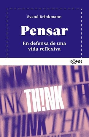 PENSAR | 9788410358171 | BRINKMANN, SVEND | Llibreria Ombra | Llibreria online de Rubí, Barcelona | Comprar llibres en català i castellà online